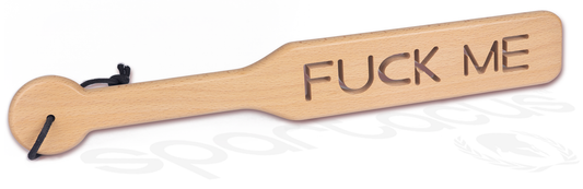 ZELKOVA WOOD PADDLE "FUCK ME"